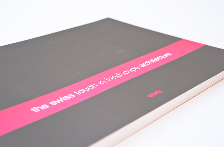 The Swiss Touch in Landscape Architecture 2013