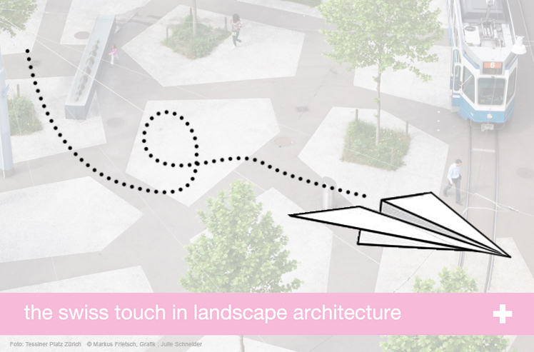 the swiss touch in landscape architecture
